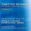 Timothy Reynish, Ithaca College Symphonic Band, Frank Gabriel Campos & Dominic Hartjes - Timothy Reynish Live in Concert, Vol. 3